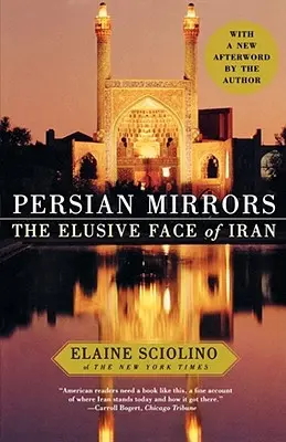 Specchi persiani: Il volto sfuggente dell'Iran - Persian Mirrors: The Elusive Face of Iran