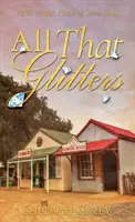 Tutto ciò che luccica - Quinto romanzo della saga di Cuore di Pietra - All That Glitters - Fifth Novel In The Heart Of Stone Saga