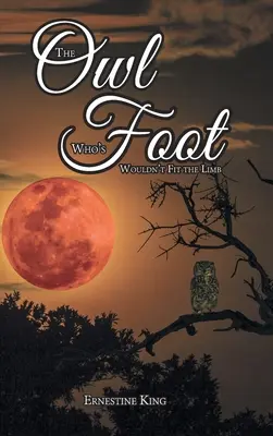 Il gufo che non si adatta all'arto - The Owl Who's Foot Wouldn't Fit the Limb