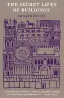 Vite segrete degli edifici: dalle rovine del Partenone alla Strip di Las Vegas in tredici storie (Hollis Edward (Edinburgh College of Art)) - Secret Lives Of Buildings - From The Parthenon To The Vegas Strip In Thirteen Stories (Hollis Edward (Edinburgh College of Art))