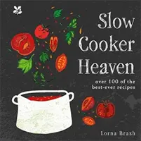 Il paradiso della pentola a fuoco lento - Oltre 100 ricette tra le migliori in assoluto - Slow Cooker Heaven - Over 100 of the Best-Ever Recipes