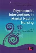 Interventi psicosociali nell'infermieristica della salute mentale - Psychosocial Interventions in Mental Health Nursing