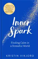 Inner Spark - Trovare la calma in un mondo stressante - Inner Spark - Finding Calm in a Stressful World