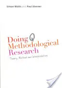 Fare ricerca metodologica Q: Teoria, metodo e interpretazione - Doing Q Methodological Research: Theory, Method and Interpretation