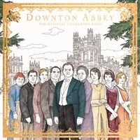 Downton Abbey - Il libro ufficiale da colorare - Downton Abbey - The Official Colouring Book