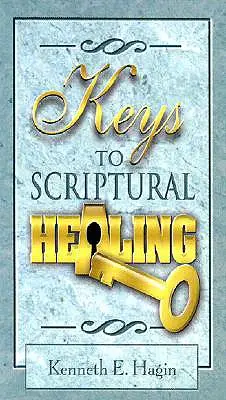 Chiavi della guarigione scritturale - Keys to Scriptural Healing
