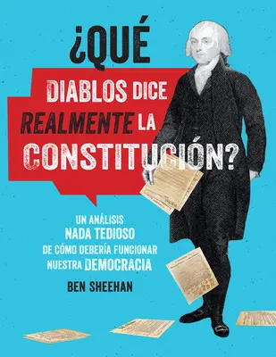 qu Diablos Dice Realmente La Constitucin? [omg Wtf Does the Constitution Actually Say?]: Un'analisi molto utile di come dovrebbe funzionare la nostra società. - qu Diablos Dice Realmente La Constitucin? [omg Wtf Does the Constitution Actually Say?]: Un Anlisis NADA Tedioso de Cmo Debera Funcionar Nuestra