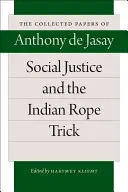 La giustizia sociale e il trucco della corda indiano - Social Justice and the Indian Rope Trick