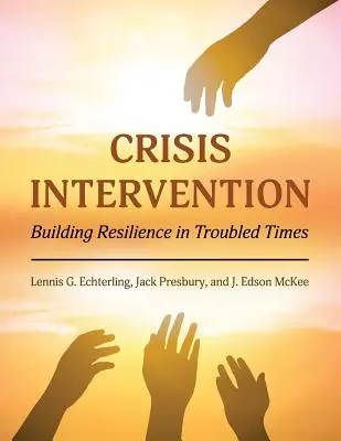 Intervento in caso di crisi: Costruire la resilienza in tempi difficili - Crisis Intervention: Building Resilience in Troubled Times