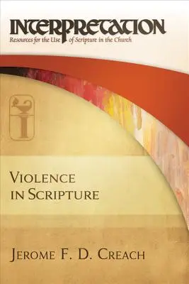 La violenza nelle Scritture: Interpretazione: Risorse per l'uso delle Scritture nella Chiesa - Violence in Scripture: Interpretation: Resources for the Use of Scripture in the Church