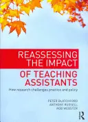 Rivalutare l'impatto degli assistenti didattici: Come la ricerca sfida la pratica e la politica - Reassessing the Impact of Teaching Assistants: How Research Challenges Practice and Policy