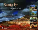 Riflessioni su Santa Fe - Santa Fe Reflections