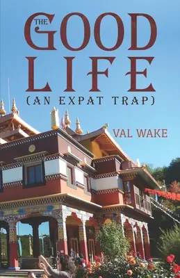 La bella vita (Una trappola per gli espatri) - The Good Life (An Expat Trap)