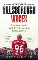 Le voci di Hillsborough: La vera storia raccontata dalla gente stessa - Hillsborough Voices: The Real Story Told by the People Themselves