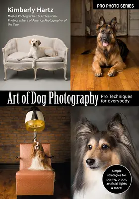 Arte della fotografia canina: Tecniche professionali per tutti - Art of Dog Photography: Pro Techniques for Everybody