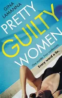 Pretty Guilty Women - Il thriller più avvincente e coinvolgente dell'autrice del bestseller USA Today - Pretty Guilty Women - The twisty, most addictive thriller from the USA Today bestselling author