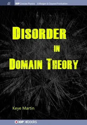 Il disordine nella teoria del dominio - Disorder in Domain Theory
