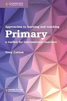 Approcci all'apprendimento e all'insegnamento della primaria: un kit di strumenti per insegnanti internazionali - Approaches to Learning and Teaching Primary: A Toolkit for International Teachers