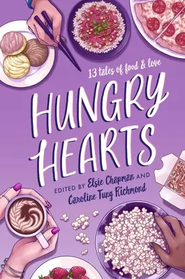 Cuori affamati: 13 storie di cibo e amore - Hungry Hearts: 13 Tales of Food & Love