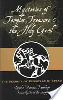 I misteri del tesoro templare e del Santo Graal: I segreti di Rennes Le Chateau - Mysteries of Templar Treasure & the Holy Grail: The Secrets of Rennes Le Chateau