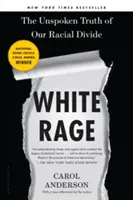 Rabbia bianca: la verità non detta del nostro divario razziale - White Rage: The Unspoken Truth of Our Racial Divide