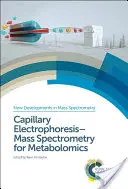 Elettroforesi capillare-spettrometria di massa per la metabolomica - Capillary Electrophoresis-Mass Spectrometry for Metabolomics