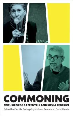 In comune con George Caffentzis e Silvia Federic - Commoning with George Caffentzis and Silvia Federic