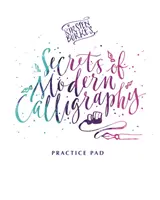 I segreti della calligrafia moderna di Kirsten Burke: un blocco di pratica - Kirsten Burke's Secrets of Modern Calligraphy Practice Pad