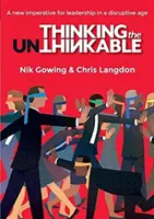 Pensare l'impensabile - Un nuovo imperativo per la leadership nell'era digitale - Thinking the Unthinkable - A new imperitive for leadership in the digital age