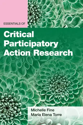Elementi essenziali della ricerca critica partecipativa - Essentials of Critical Participatory Action Research