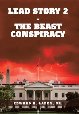 Storia principale 2 - La cospirazione della bestia - Lead Story 2 - the Beast Conspiracy