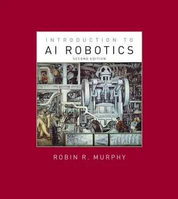Introduzione alla robotica AI, seconda edizione - Introduction to AI Robotics, Second Edition