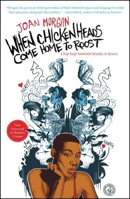 Quando le teste di gallina tornano a casa ad arrostire: Una femminista hip-hop lo spiega - When Chickenheads Come Home to Roost: A Hip-Hop Feminist Breaks It Down