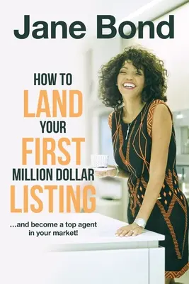 Come ottenere il vostro primo annuncio da un milione di dollari - How to Land Your First Million Dollar Listing