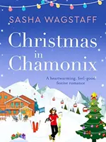 Natale a Chamonix - Una storia d'amore che scalda il cuore e fa sentire a proprio agio durante le feste - Christmas in Chamonix - A heartwarming, feel-good festive romance