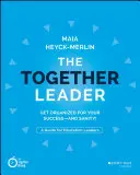 Il leader insieme: Organizzarsi per il successo - e la sanità mentale! - The Together Leader: Get Organized for Your Success - And Sanity!