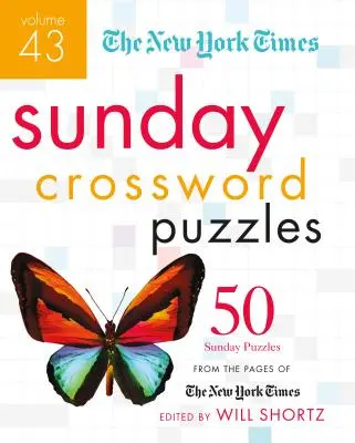 I cruciverba della domenica del New York Times Volume 43: 50 enigmi domenicali dalle pagine del New York Times - The New York Times Sunday Crossword Puzzles Volume 43: 50 Sunday Puzzles from the Pages of the New York Times