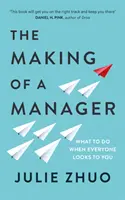 La creazione di un manager - Cosa fare quando tutti guardano a te - Making of a Manager - What to Do When Everyone Looks to You