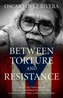 Oscar Lpez Rivera: Tra tortura e resistenza - Oscar Lpez Rivera: Between Torture and Resistance