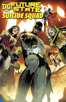 Stato futuro: Suicide Squad - Future State: Suicide Squad
