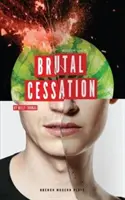 Cessazione brutale - Brutal Cessation