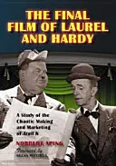 Il film finale di Stanlio e Ollio: Uno studio sulla caotica realizzazione e commercializzazione di Atoll K - The Final Film of Laurel and Hardy: A Study of the Chaotic Making and Marketing of Atoll K