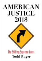 Giustizia americana 2018: La Corte Suprema in movimento - American Justice 2018: The Shifting Supreme Court