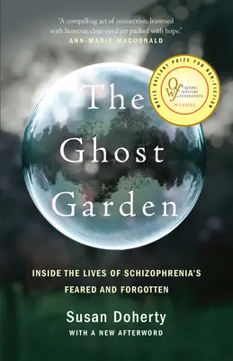Il giardino dei fantasmi: Dentro le vite di chi soffre di schizofrenia, temuto e dimenticato - The Ghost Garden: Inside the Lives of Schizophrenia's Feared and Forgotten