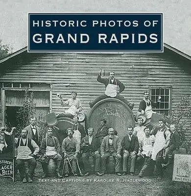 Foto storiche di Grand Rapids - Historic Photos of Grand Rapids