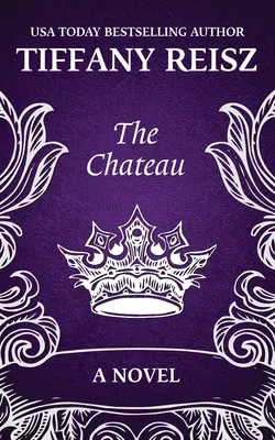 Il castello: Un thriller erotico - The Chateau: An Erotic Thriller