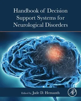 Manuale dei sistemi di supporto alle decisioni per i disturbi neurologici - Handbook of Decision Support Systems for Neurological Disorders