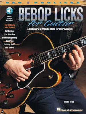 Bebop Licks per chitarra [con CD] - Bebop Licks for Guitar [With CD]