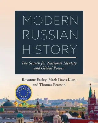Storia della Russia moderna: La ricerca dell'identità nazionale e del potere globale - Modern Russian History: The Search for National Identity and Global Power