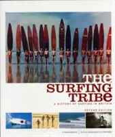 La tribù del surf: Una storia del surf in Gran Bretagna - The Surfing Tribe: A History of Surfing in Britain